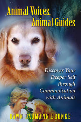 Animal Voices, Animal Guides - Dawn Baumann Brunke