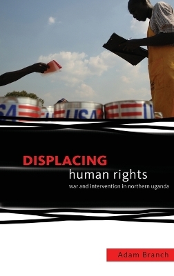 Displacing Human Rights - Adam Branch