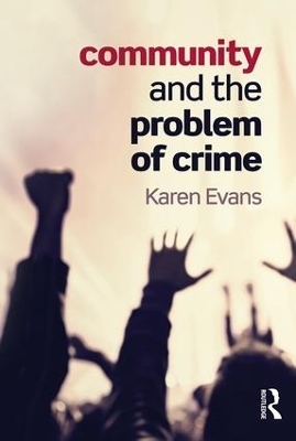 Community and the Problem of Crime - Karen Evans