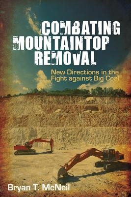 Combating Mountaintop Removal - Bryan T. McNeil