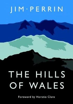 Hills of Wales, The - Jim Perrin