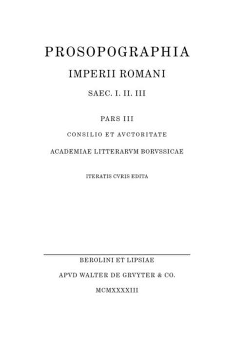 Prosopographia Imperii Romani Saec I, II, III / [D - F]