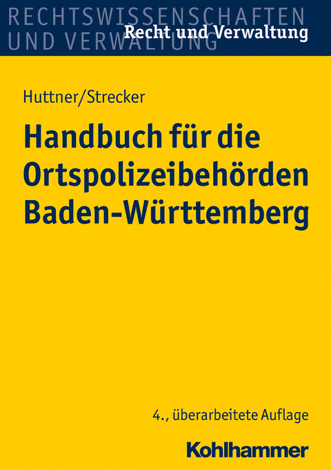 Handbuch für die Ortspolizeibehörden Baden-Württemberg - Georg Huttner, Daniel Strecker