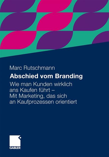 Abschied vom Branding - Marc Rutschmann