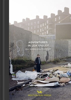 Adventures in the Lea Valley - David Campany