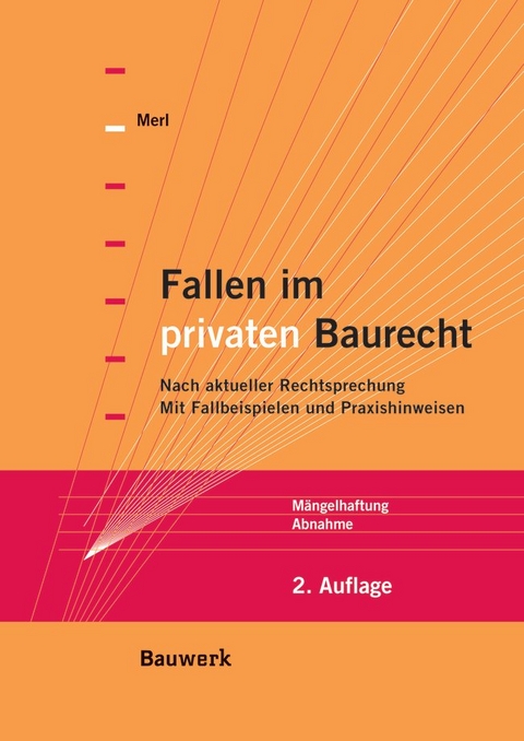 Fallen im privaten Baurecht - Heinrich Merl