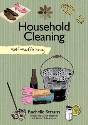 Self-Sufficiency: Natural Household Cleaning - Rachelle Strauss