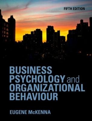 Business Psychology and Organizational Behaviour - Eugene McKenna