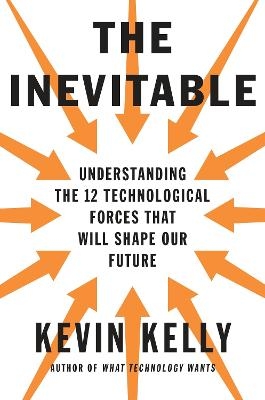 The Inevitable - Kevin Kelly