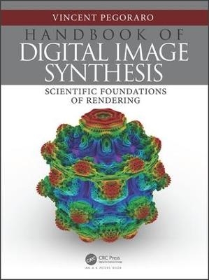 Handbook of Digital Image Synthesis - Vincent Pegoraro