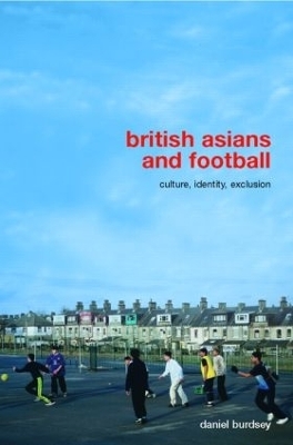 British Asians and Football - Daniel Burdsey