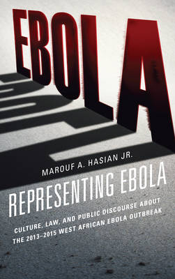 Representing Ebola - Marouf A. Hasian