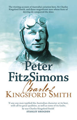 Charles Kingsford Smith and Those Magnificent Men - Peter FitzSimons