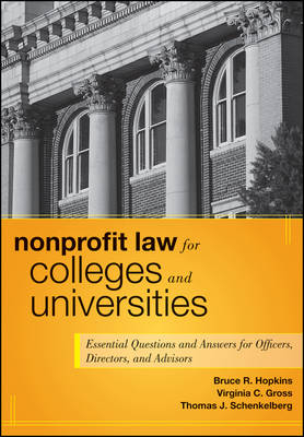 Nonprofit Law for Colleges and Universities - Bruce R. Hopkins, Virginia C. Gross, Thomas J. Schenkelberg