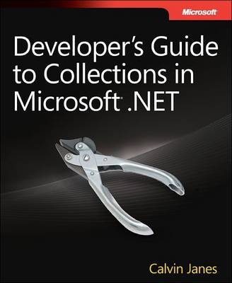 Developer's Guide to Collections in Microsoft .NET - Calvin Janes