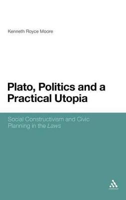 Plato, Politics and a Practical Utopia - Dr Kenneth Royce Moore