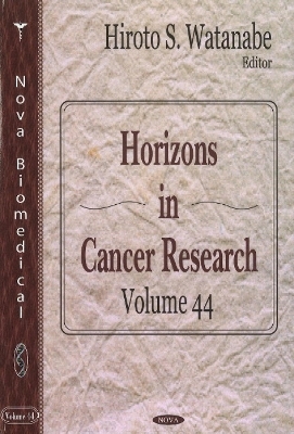 Horizons in Cancer Research - Hiroto S Watanabe