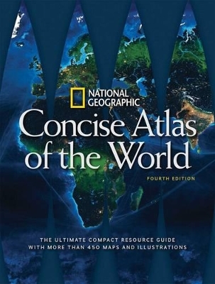 National Geographic Concise Atlas of the World, 4th Edition -  National Geographic