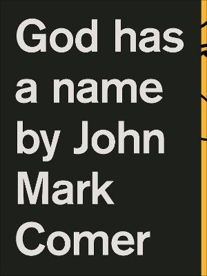 God Has a Name - John Mark Comer