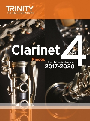 Trinity College London: Clarinet Exam Pieces Grade 4 2017 – 2020 (score & part)