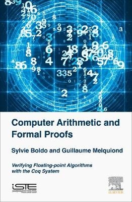 Computer Arithmetic and Formal Proofs - Sylvie Boldo, Guillaume Melquiond