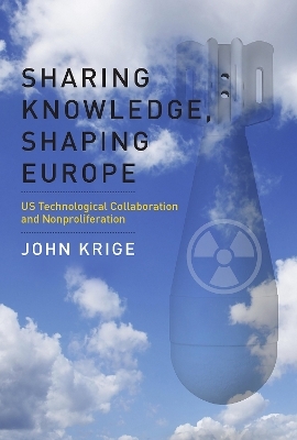 Sharing Knowledge, Shaping Europe - John Krige