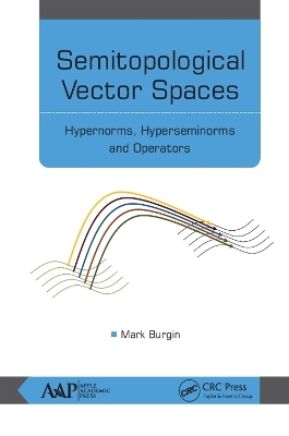 Semitopological Vector Spaces - Mark Burgin