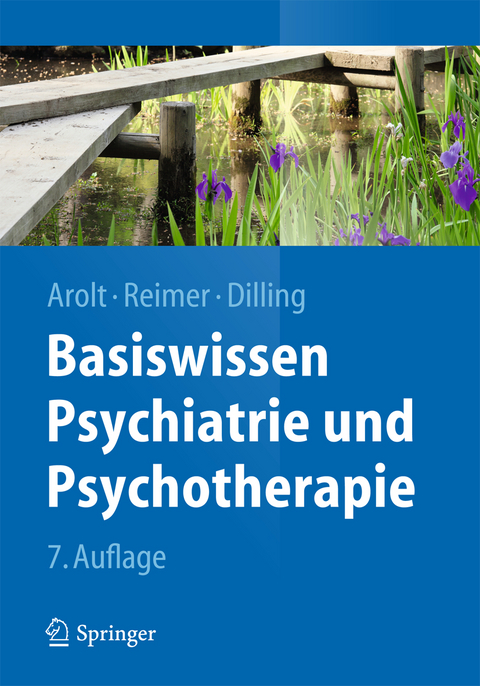 Basiswissen Psychiatrie und Psychotherapie - Volker Arolt, Christian Reimer, Horst Dilling