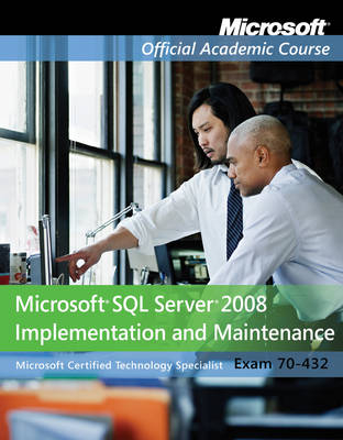 Exam 70–432 -  Microsoft Official Academic Course