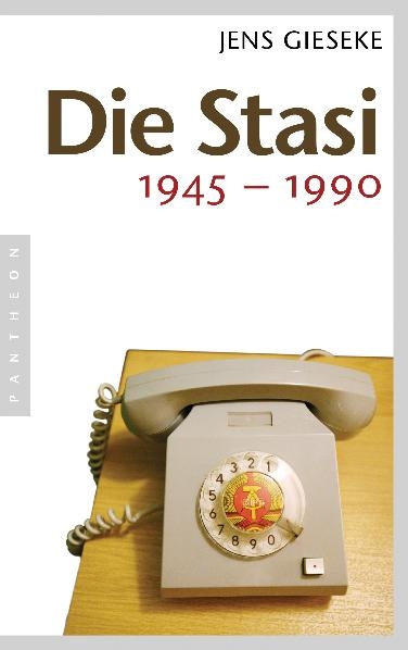 Die Stasi - Jens Gieseke