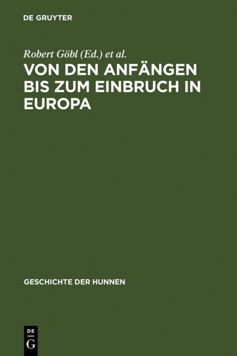 Franz Altheim: Geschichte der Hunnen / Von den Anfängen bis zum Einbruch in Europa