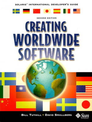 Creating Worldwide Software - Bill Tuthill, David Smallberg,  Sun Microsystems Press