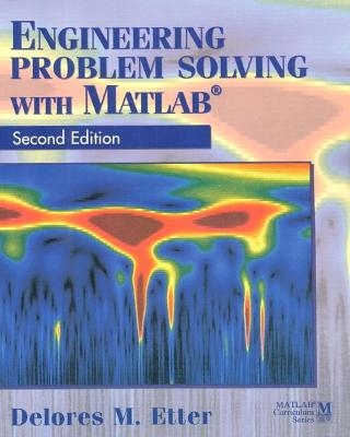 Engineering Problem Solving with MATLAB - Delores Etter