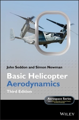 Basic Helicopter Aerodynamics - John M. Seddon, Simon Newman