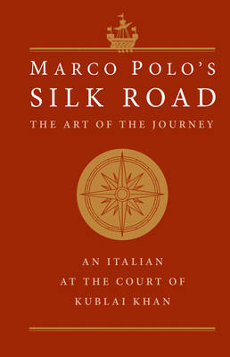 Marco Polo's Silk Road - Marco Polo