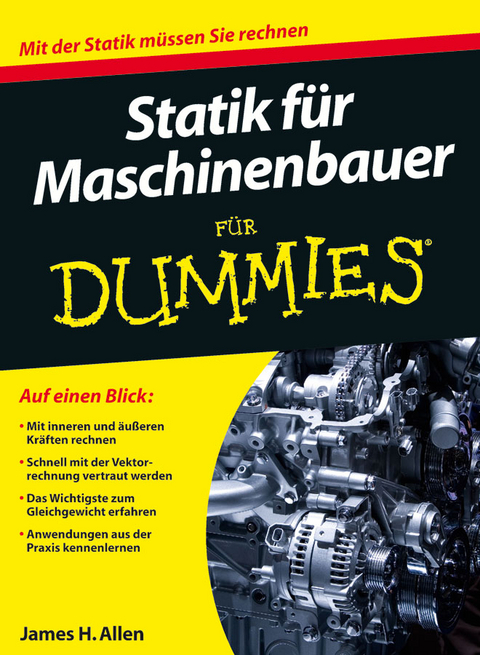 Statik für Maschinenbauer für Dummies - James H. Allen