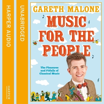 Music for the People - Gareth Malone