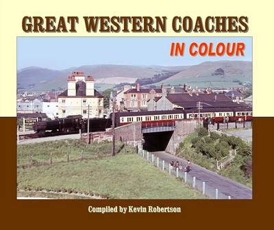 Great Western Coaches in Colour - Kevin Robertson