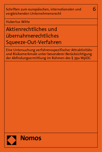 Aktienrechtliches und übernahmerechtliches Squeeze-Out-Verfahren - Hubertus Witte