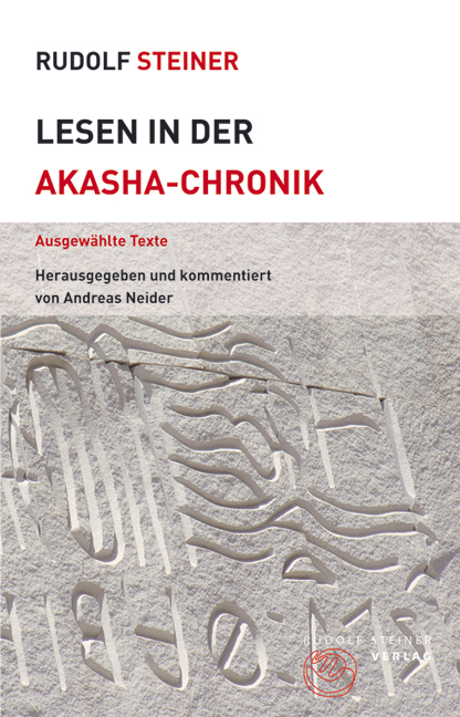 Lesen in der Akasha-Chronik - Rudolf Steiner