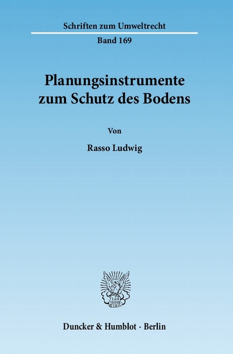 Planungsinstrumente zum Schutz des Bodens. - Rasso Ludwig