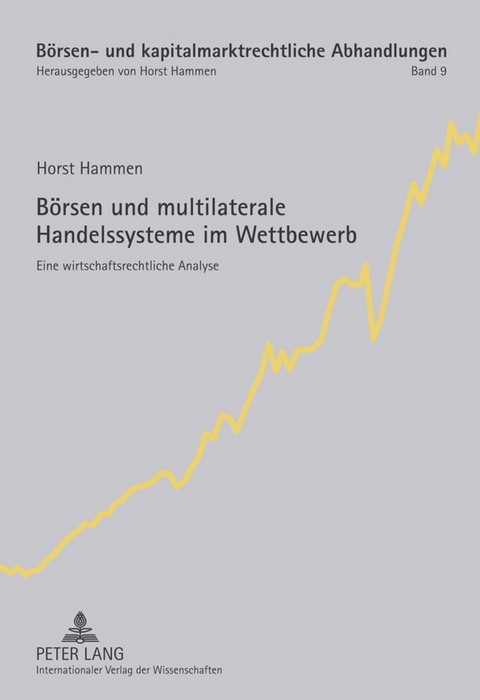 Börsen und multilaterale Handelssysteme im Wettbewerb - Horst Hammen