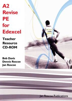 A2 Revise PE for Edexcel Teacher Resource CD-ROM Single User Version - Dennis Roscoe, Jan Roscoe, Bob Davis