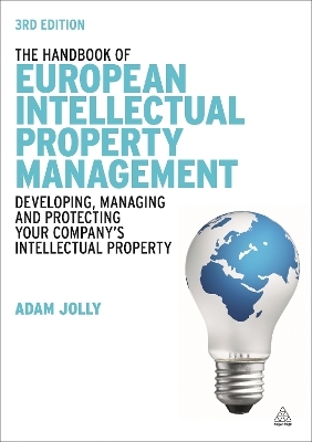 The Handbook of European Intellectual Property Management - Adam Jolly