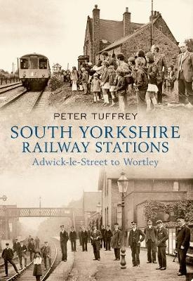 South Yorkshire Railway Stations - Peter Tuffrey