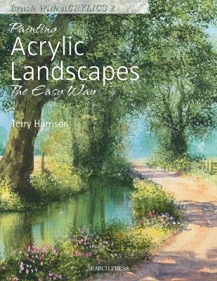 Painting Acrylic Landscapes the Easy Way - Terry Harrison