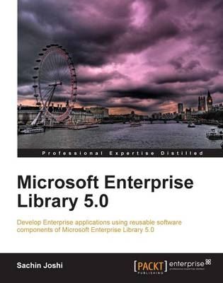 Microsoft Enterprise Library 5.0 - Sachin Joshi