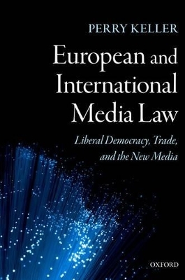 European and International Media Law - Perry Keller