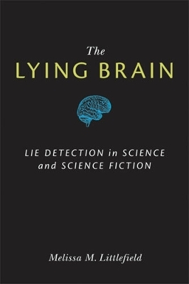 The Lying Brain - Melissa M. Littlefield