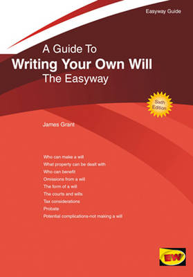 A Guide to Writing Your Own Will - James Grant